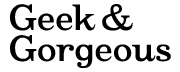 GEEK&GORGEOUS